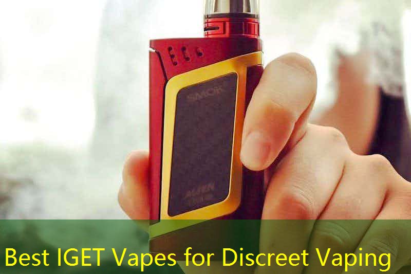 Best IGET Vapes for Discreet Vaping