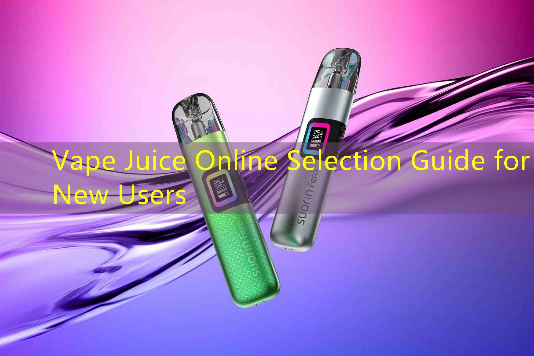 Vape Juice Online Selection Guide for New Users