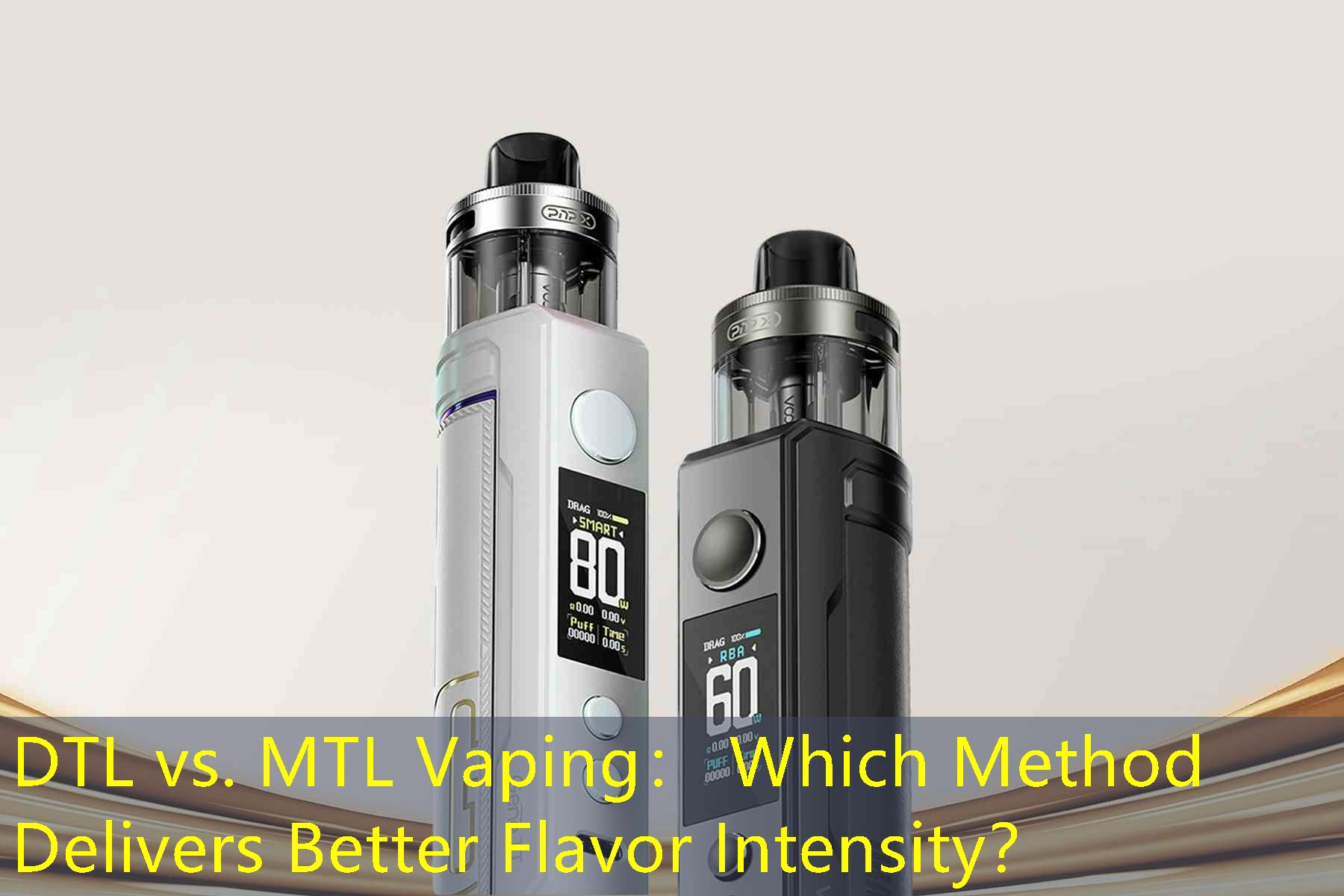 DTL vs. MTL Vaping： Which Method Delivers Better Flavor Intensity？