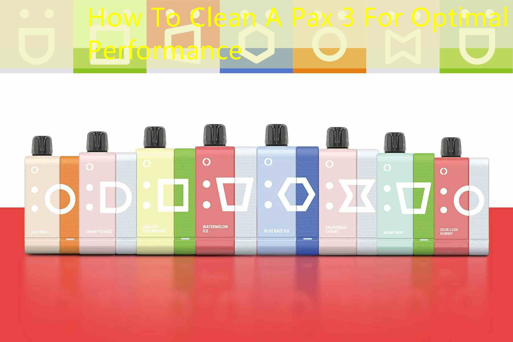 How To Clean A Pax 3 For Optimal Performance