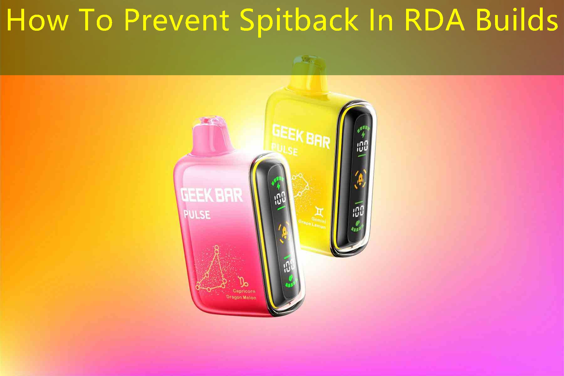 How To Prevent Spitback In RDA Builds