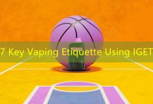 7 Key Vaping Etiquette Using IGET-vape