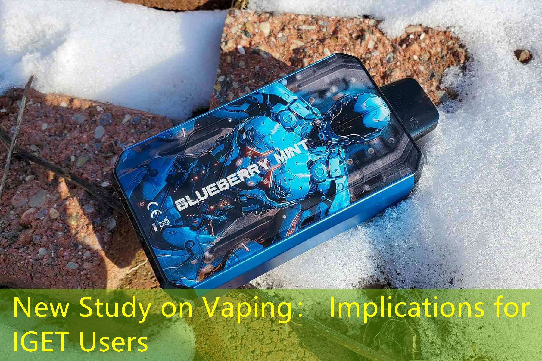 New Study on Vaping： Implications for IGET Users