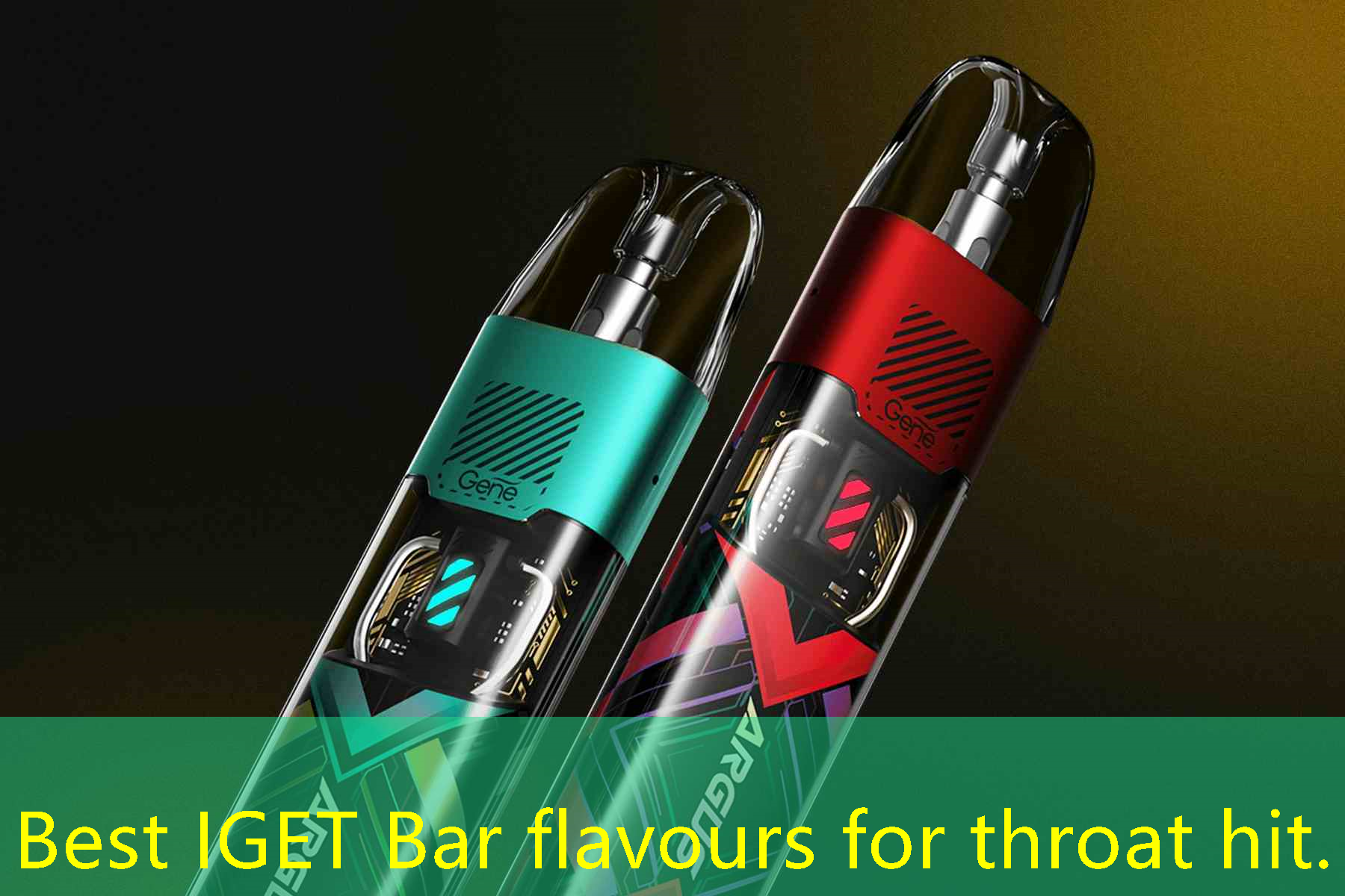 Best IGET Bar flavours for throat hit.