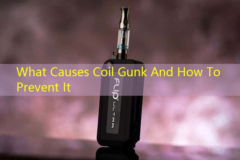 What Causes Coil Gunk And How To Prevent It