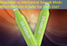 Regulated vs. Mechanical Squonk Mods： Which Platform Is Safer For Daily Use？-vape