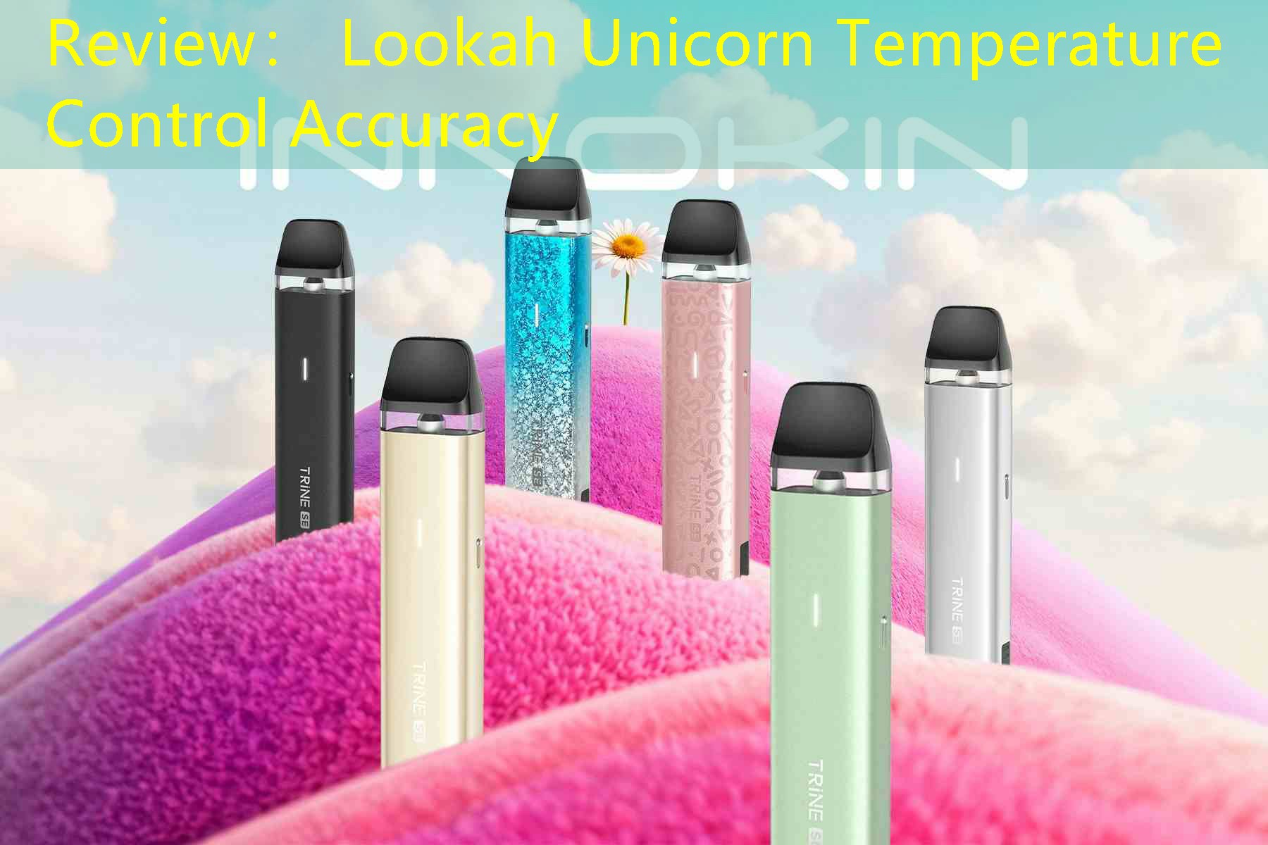 Review： Lookah Unicorn Temperature Control Accuracy