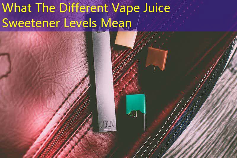 What The Different Vape Juice Sweetener Levels Mean