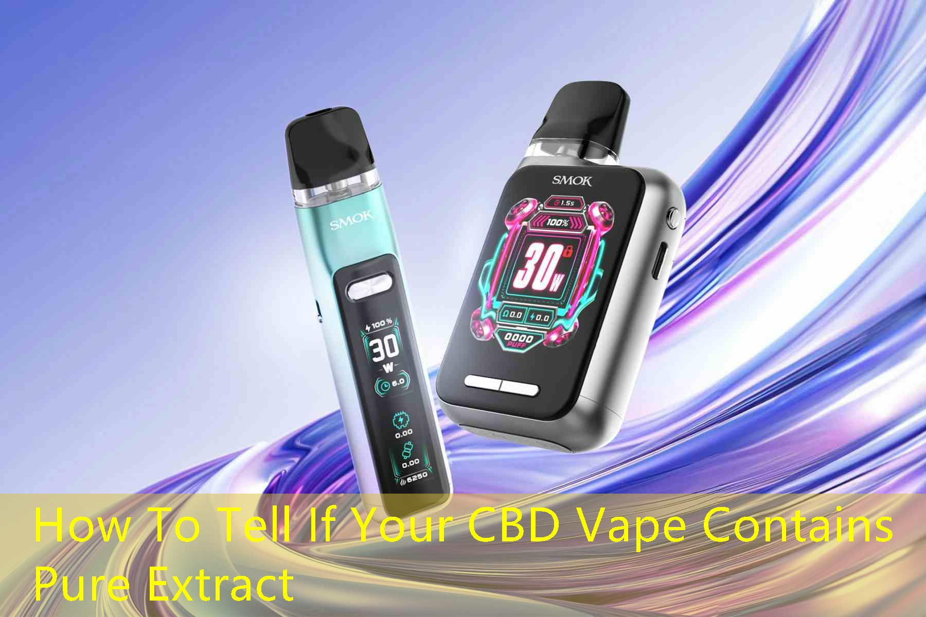 How To Tell If Your CBD Vape Contains Pure Extract