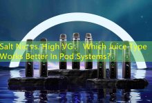 Salt Nic vs. High VG： Which Juice Type Works Better In Pod Systems？-vape