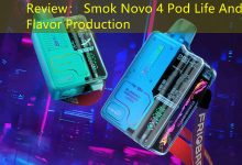 Review： Smok Novo 4 Pod Life And Flavor Production-vape