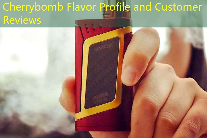 Cherrybomb Flavor Profile and Customer Reviews