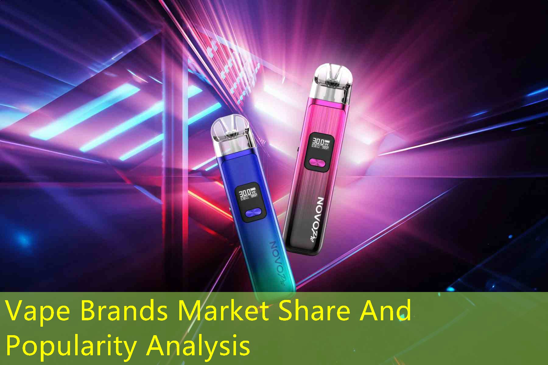 Vape Brands Market Share And Popularity Analysis