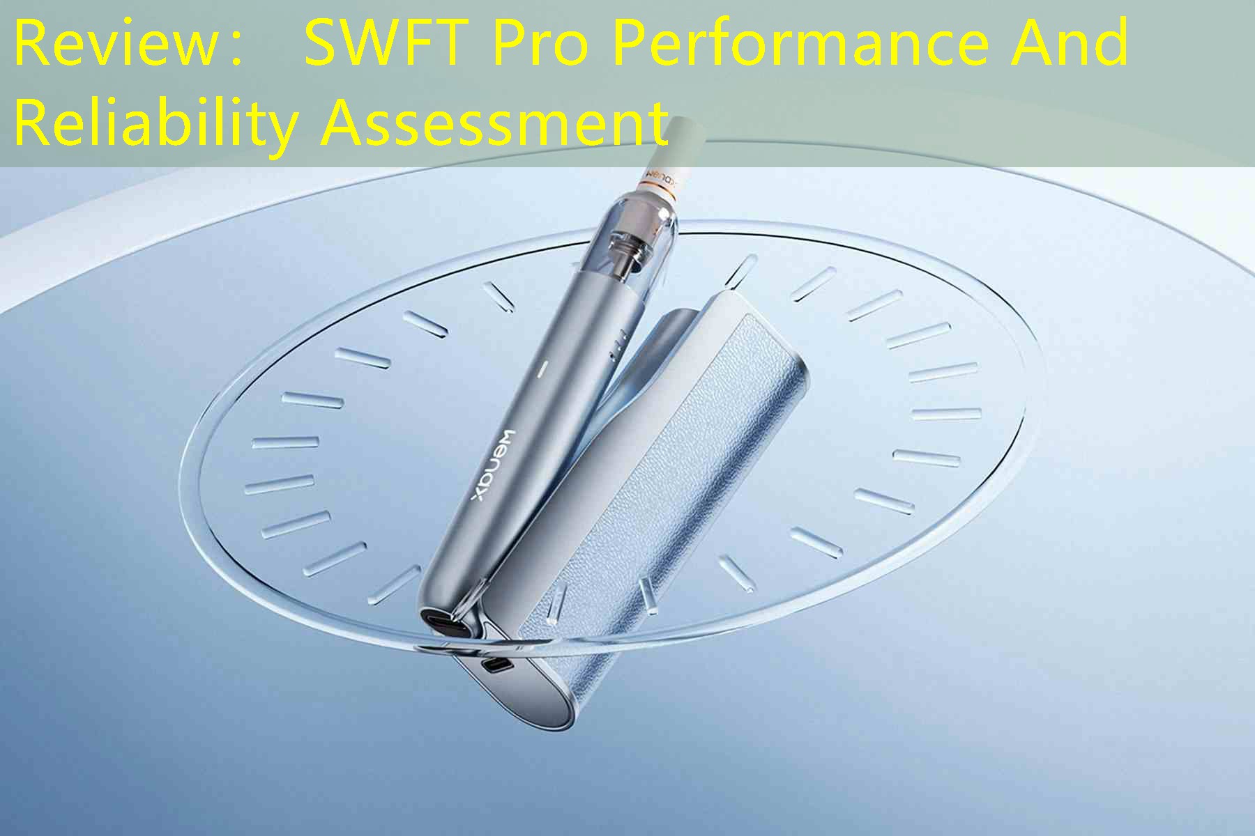 Review： SWFT Pro Performance And Reliability Assessment