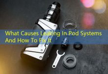 What Causes Leaking In Pod Systems And How To Fix It-vape