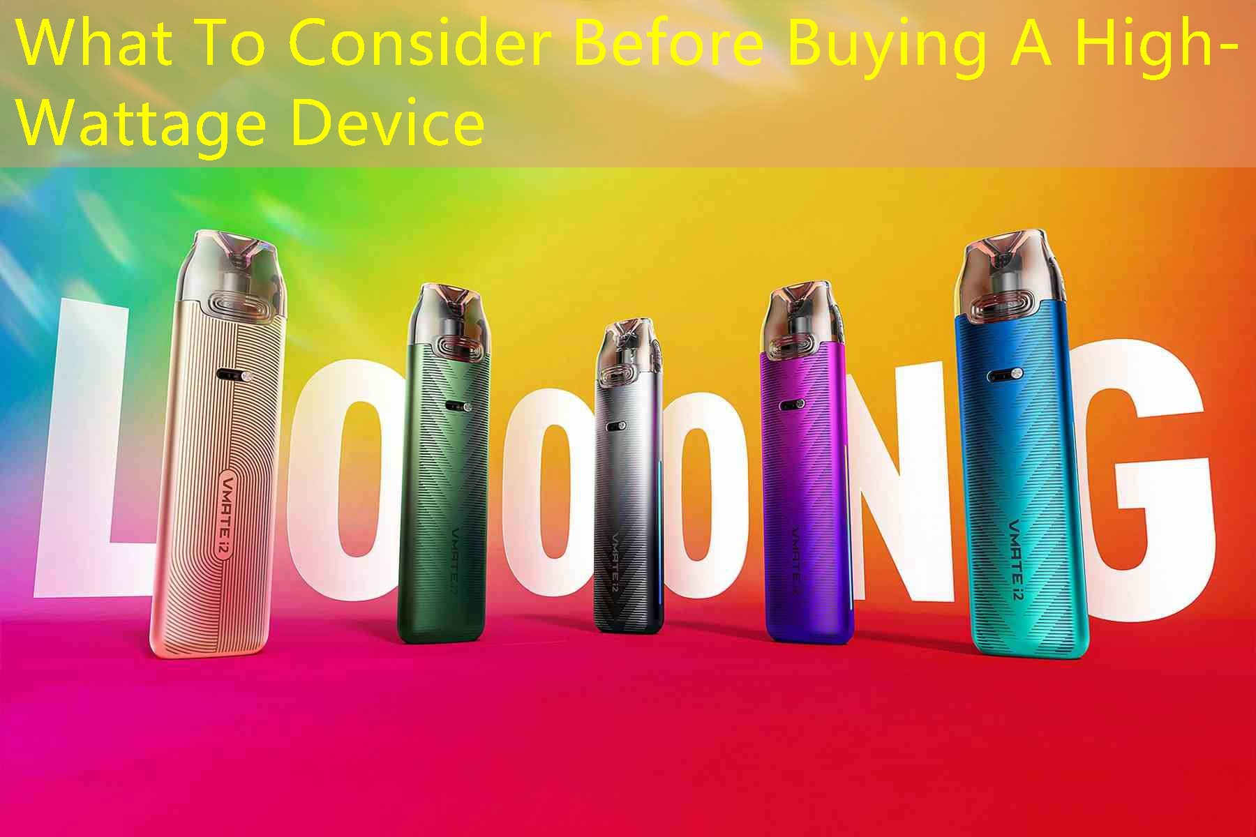 What To Consider Before Buying A High-Wattage Device