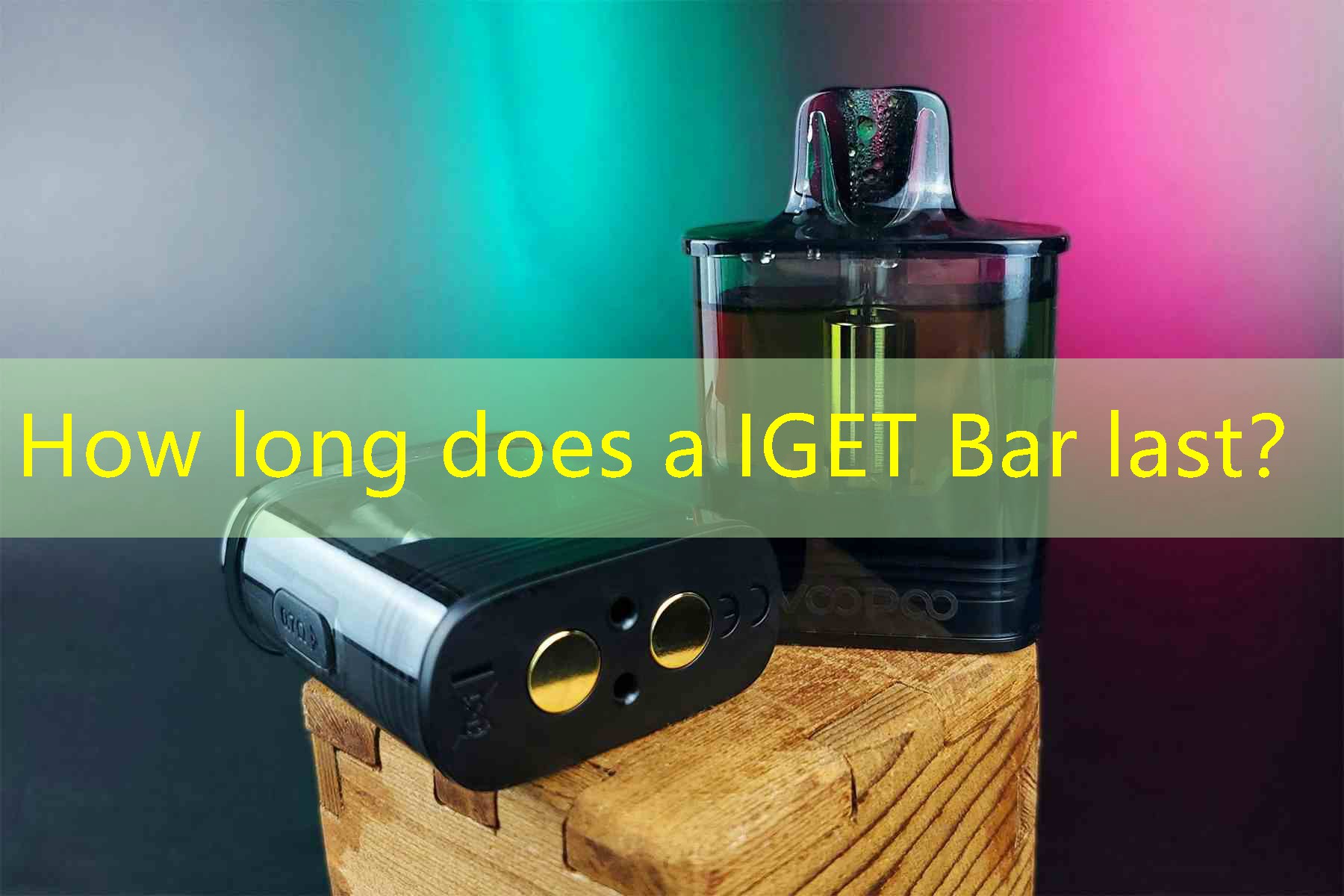 How long does a IGET Bar last？