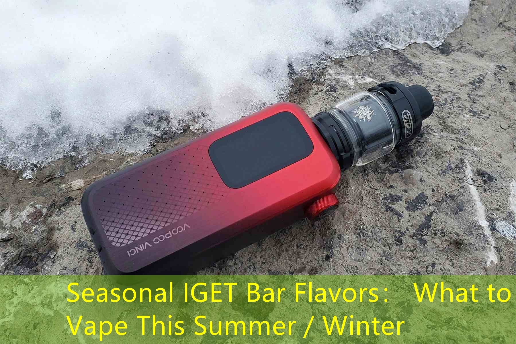 Seasonal IGET Bar Flavors： What to Vape This Summer／Winter