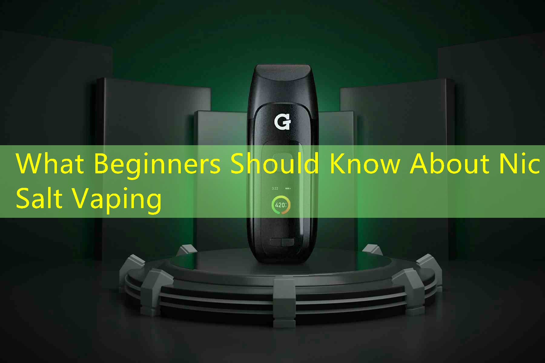 What Beginners Should Know About Nic Salt Vaping