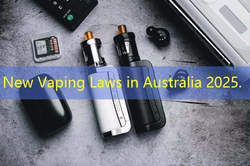 New Vaping Laws in Australia 2025.