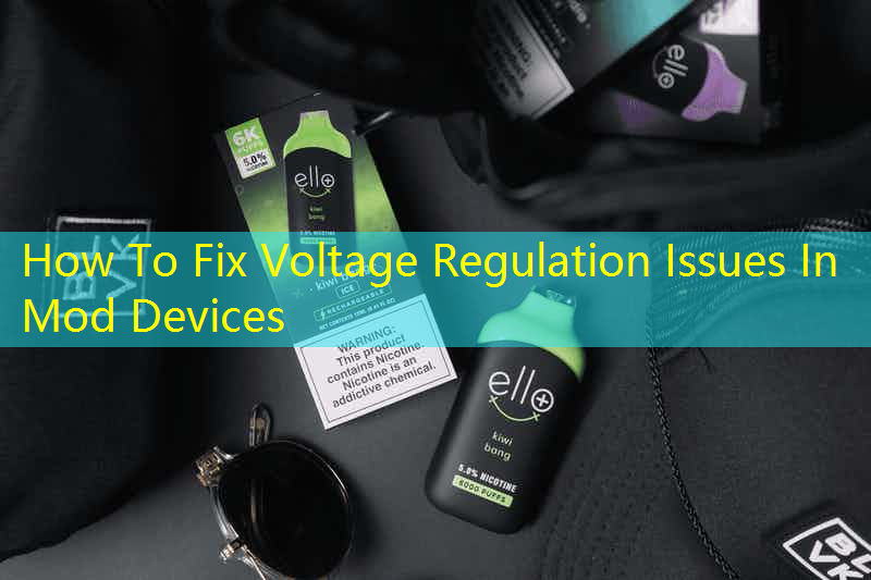 How To Fix Voltage Regulation Issues In Mod Devices