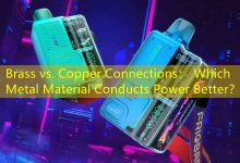 Brass vs. Copper Connections： Which Metal Material Conducts Power Better？-vape