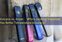 Volcano vs. Arizer： Which Desktop Vaporizer Has Better Temperature Accuracy？-vape