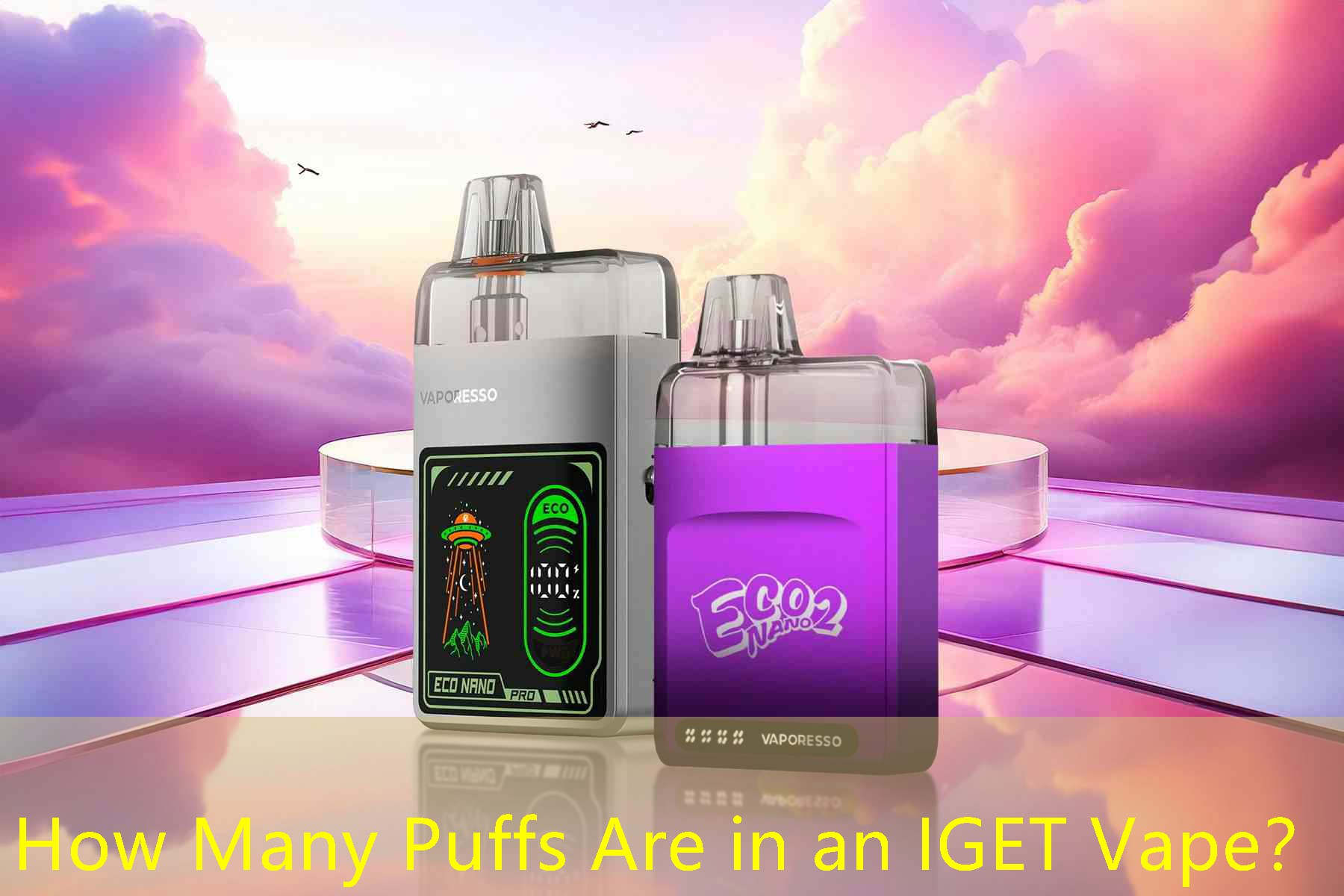 How Many Puffs Are in an IGET Vape？