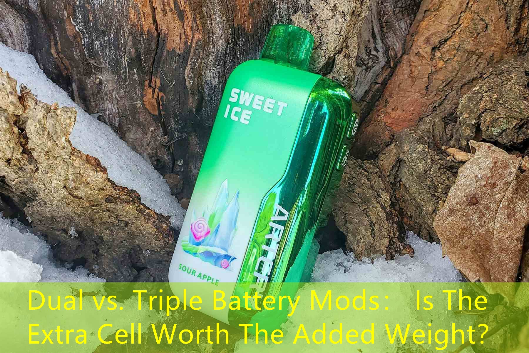 Dual vs. Triple Battery Mods： Is The Extra Cell Worth The Added Weight？