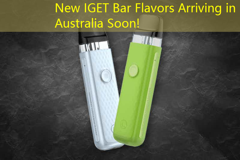 New IGET Bar Flavors Arriving in Australia Soon!