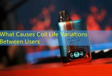 What Causes Coil Life Variations Between Users-vape