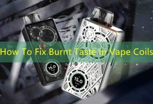 How To Fix Burnt Taste In Vape Coils-vape