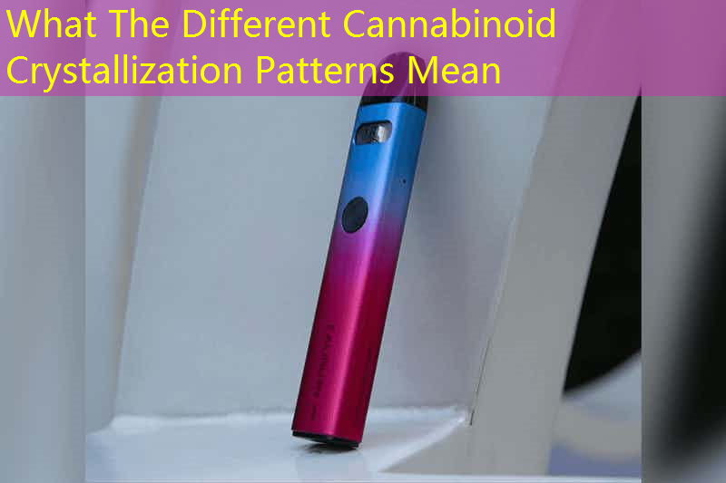 What The Different Cannabinoid Crystallization Patterns Mean