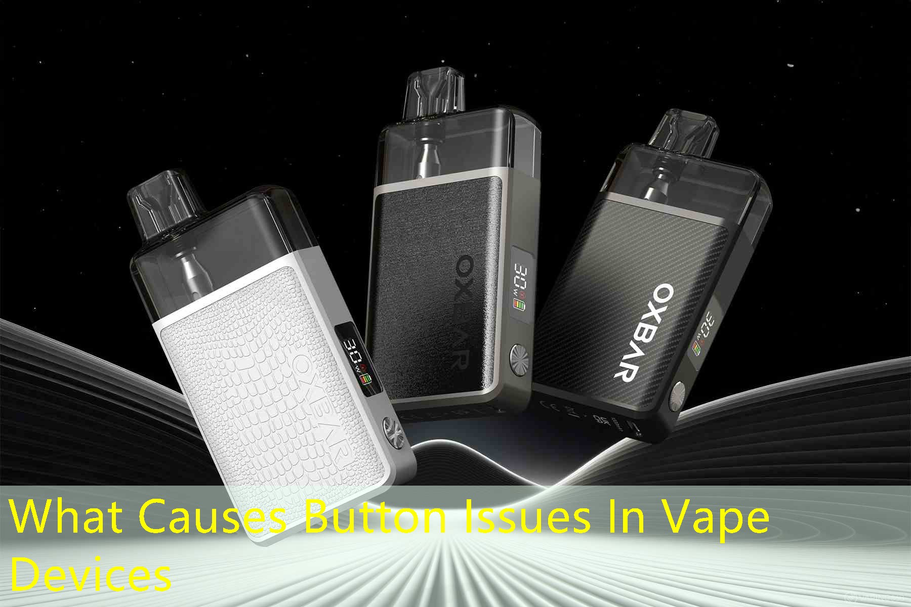 What Causes Button Issues In Vape Devices