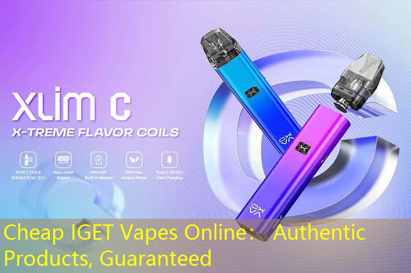 Cheap IGET Vapes Online： Authentic Products, Guaranteed