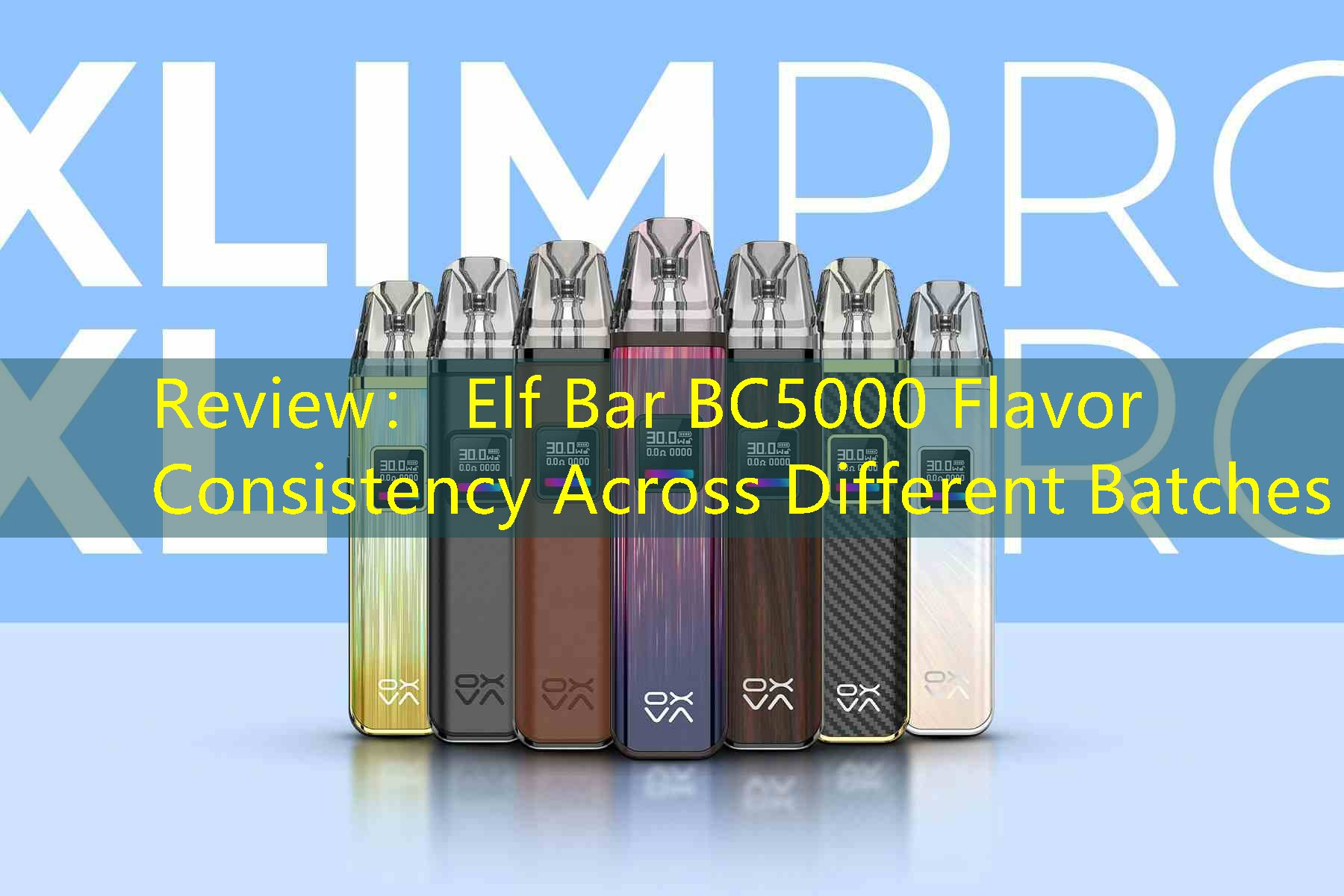 Review： Elf Bar BC5000 Flavor Consistency Across Different Batches