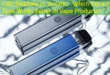 CBD Distillate vs. Isolate： Which Extract Type Works Better In Vape Products？-vape