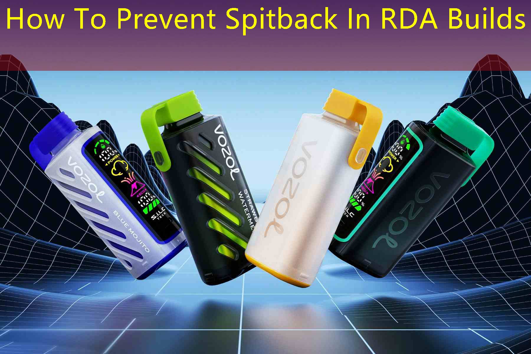 How To Prevent Spitback In RDA Builds