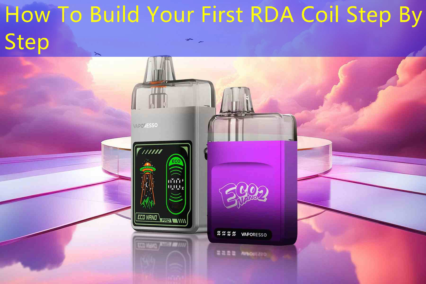 How To Build Your First RDA Coil Step By Step