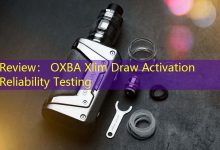 Review： OXBA Xlim Draw Activation Reliability Testing-vape