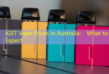 IGET Vape Prices in Australia： What to Expect-vape