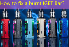 How to fix a burnt IGET Bar？-vape